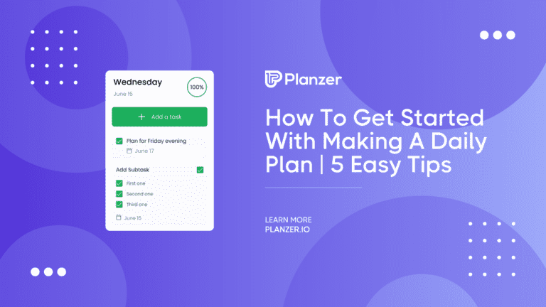 how-to-get-started-with-making-a-daily-plan-5-easy-tips