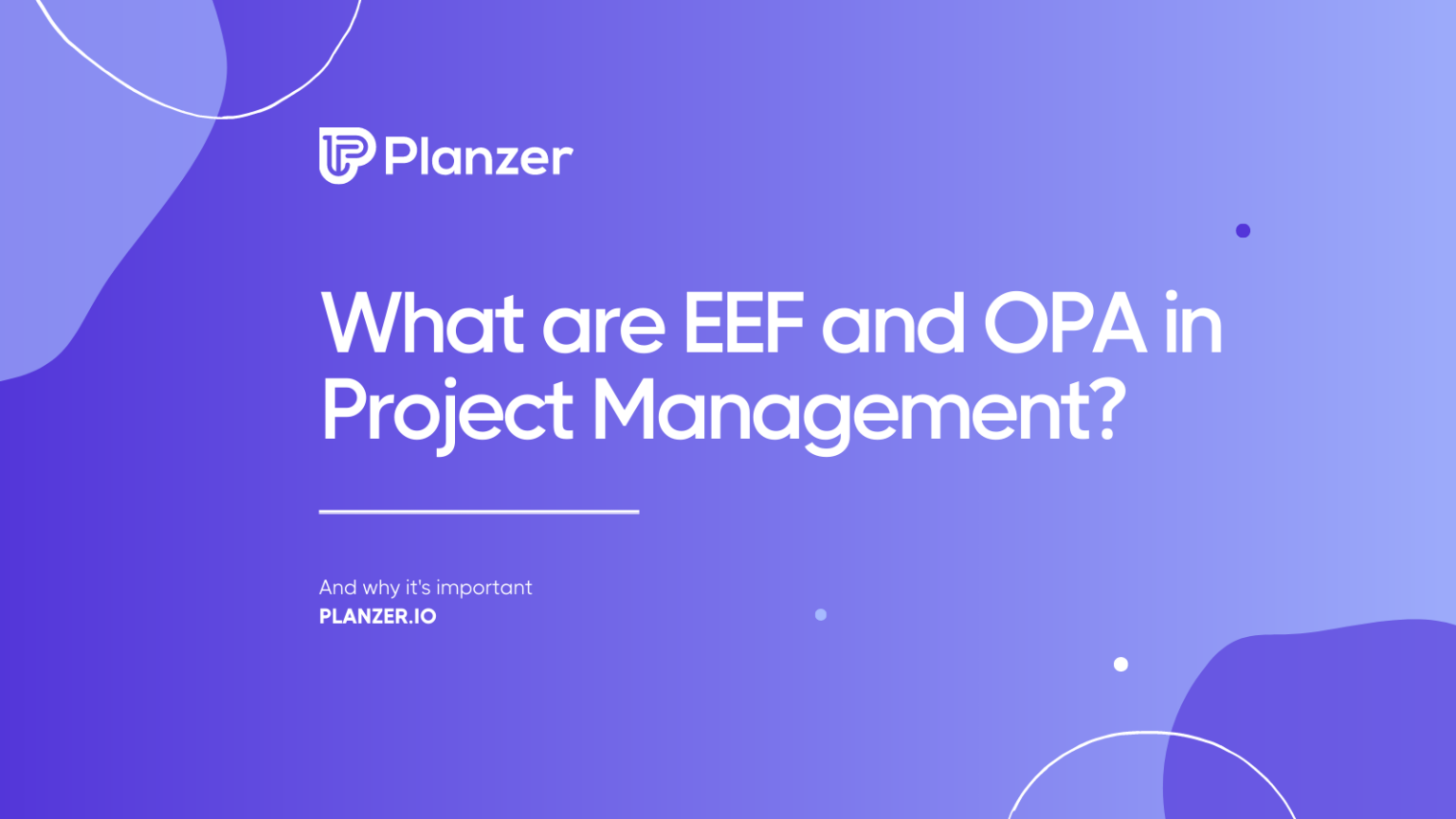 What Are EEF And OPA In Project Management Planzer What Are EEF And OPA In Project Management Planzer