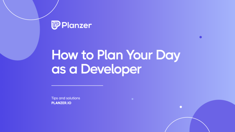 How to Plan Your Day as a Developer