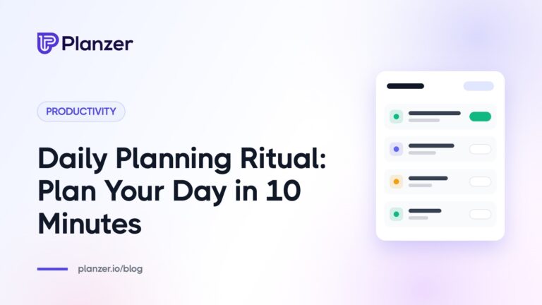 Daily Planning Ritual: Plan Your Day in 10 Minutes