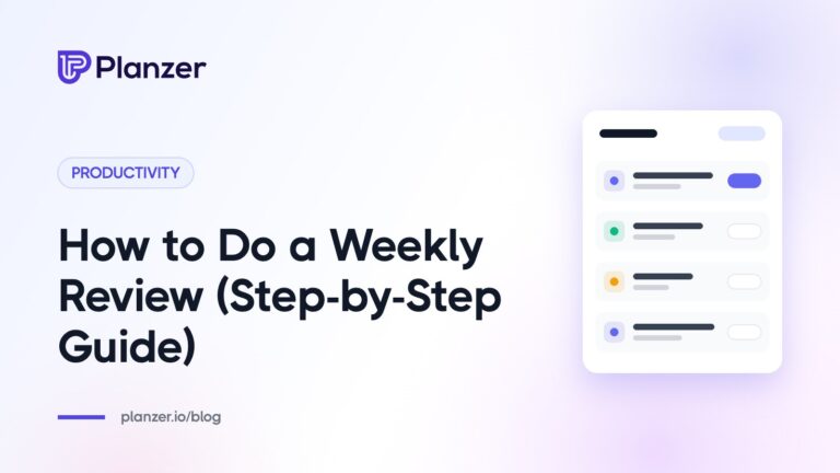 How to Do a Weekly Review (Step-by-Step Guide)