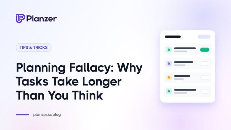 Planning Fallacy: Why Tasks Take Longer Than You Think